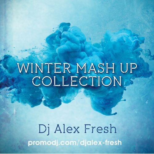 DJ Alex Fresh - Winter Mash Up Collection [2014]