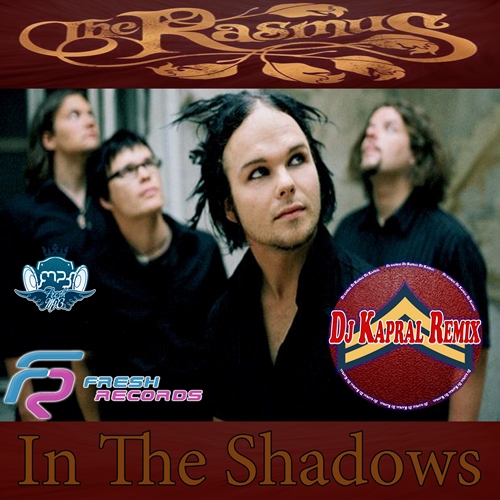 The Rasmus - In The Shadows (Dj Kapral Remix).mp3