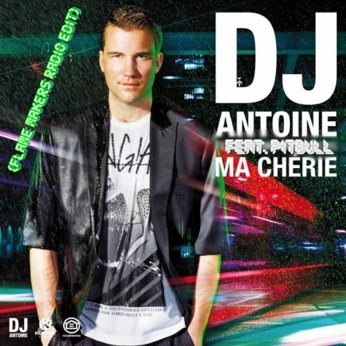 DJ Antoine feat. Pitbull - You're Ma Cherie (Flame Makers Radio Edit).mp3