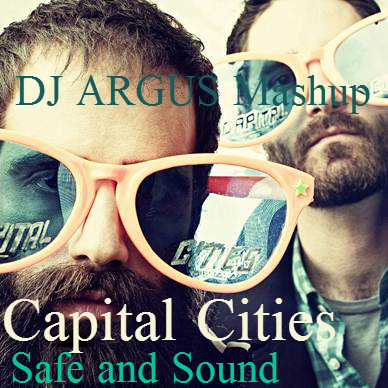 Capital Cities vs.DJ DNK,Dj Martynoff  Safe And Sound (DJ Argus Mashup)
