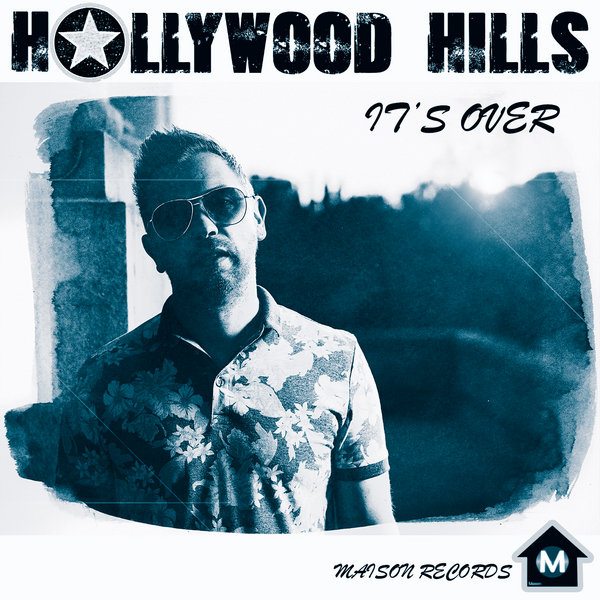 Hollywood Hills - It's Over (Original Mix).mp3