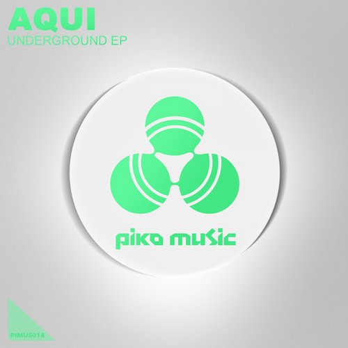Aqui - Underground (Release) [2013]