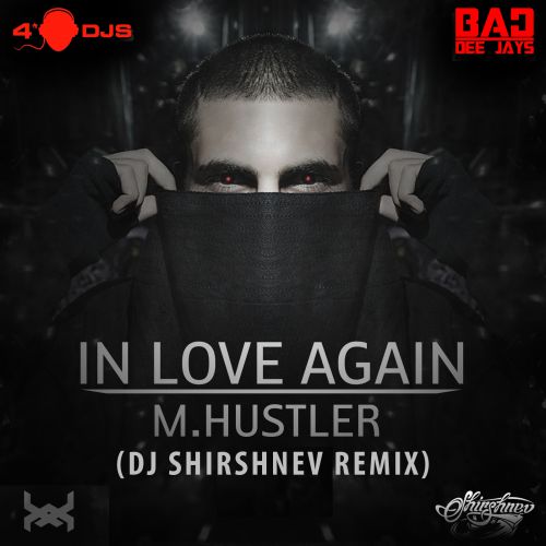 M.Hustler  In Love Again (DJ Shirshnev Remix).wav