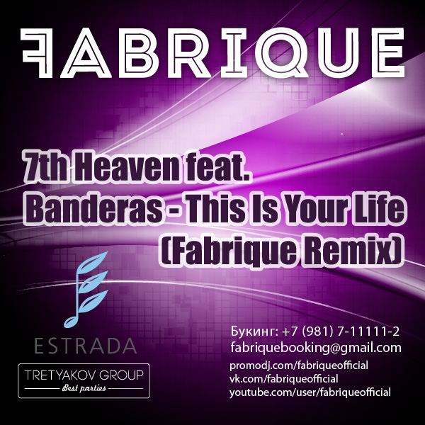 7th Heaven feat. Banderas - This Is Your Life (Fabrique Remix) [2014]