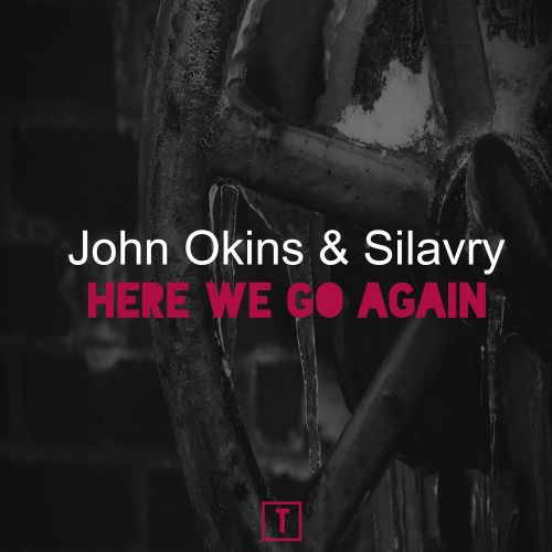 John Okins & Silavry - Here We Go Again (Original Mix).mp3