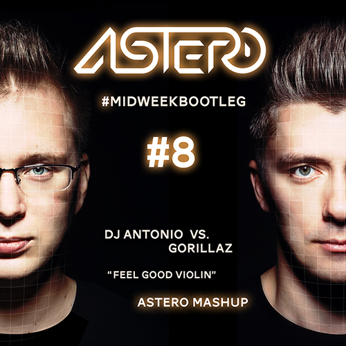 DJ Antonio vs. Gorillaz - Feel Good Violin (Astero Mashup).mp3