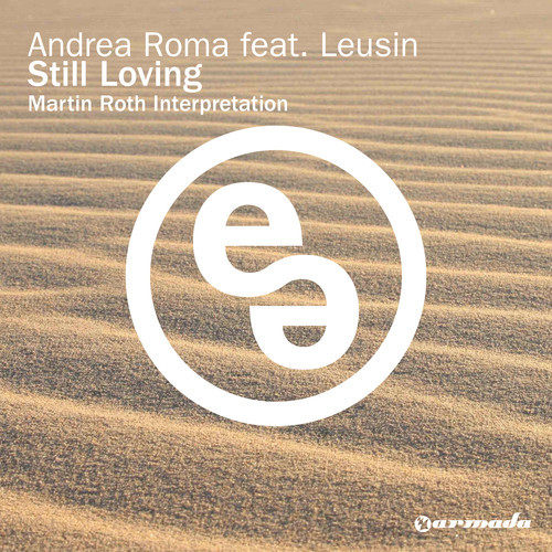 Andrea Roma feat. Leusin - Still Loving (Original Mix) [2014]