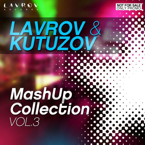 Lavrov & Kutuzov Mash-Up's Vol. 3 [2014]
