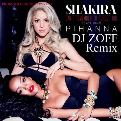 Shakira feat. Rihanna - Can't Remember To Forget You (DJ Zoff Remix) [2014]