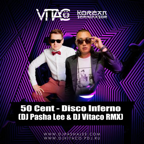 50 Cent - Disco Inferno (DJ Pasha Lee & DJ Vitaco Remix).mp3