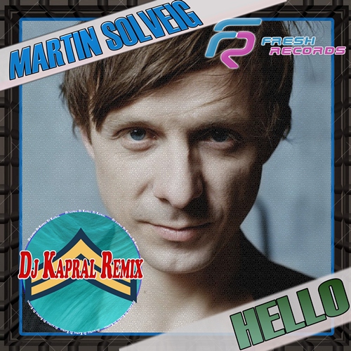 Martin Solveig - Hello (Dj Kapral Remix v.2).mp3
