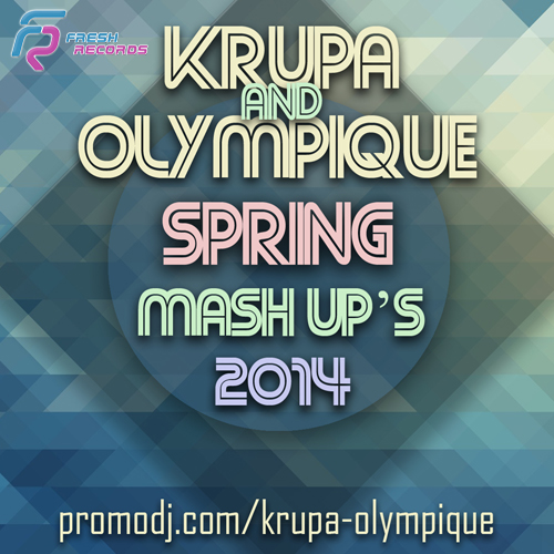 Krupa & Olympique Spring Mash Up's 2014 [2014]