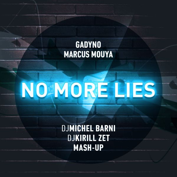 Gadyno vs. Marcus Mouya - No More Lies (Dj Michel Barni & Dj Kirill Zet Mash-Up)