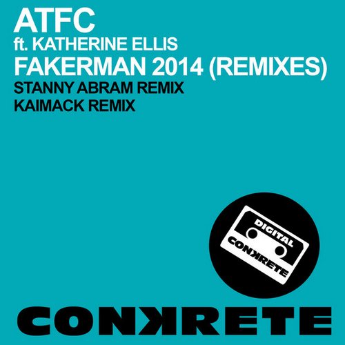 ATFC feat. Katherine Ellis - Fakerman 2014 (Kaimack Remix).mp3