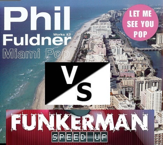 Phil Fuldner vs. Funkerman - Miami Pop Speed Up (Afanasy Bootleg).mp3
