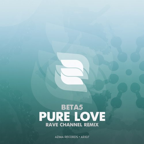 Beta5 - Pure Love (Rave CHannel Remix) [2014]