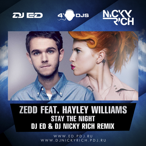Zedd feat. Hayley Williams - Stay The Night (DJ Ed & DJ Nicky Rich Remix) [2014]