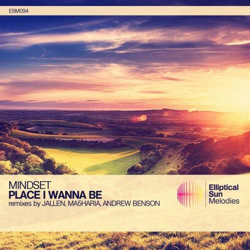 Mindset - Place I Wanna Be (Original Mix).mp3