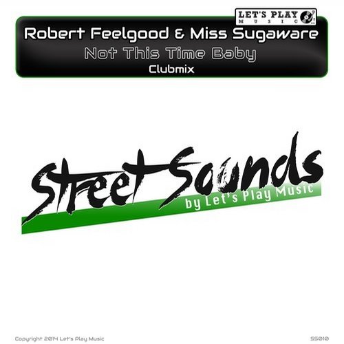 Robert Feelgood & Miss Sugaware - Not This Time Baby (Clubmix).mp3