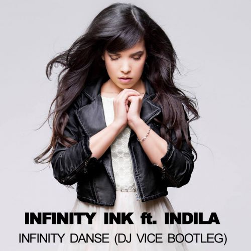 Infinity Ink ft. Indila - Infinity Danse (Dj Vice Bootleg) [2014]