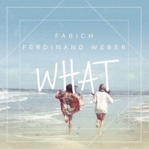 Fabich & Ferdinand Weber  What (Original Mix).mp3