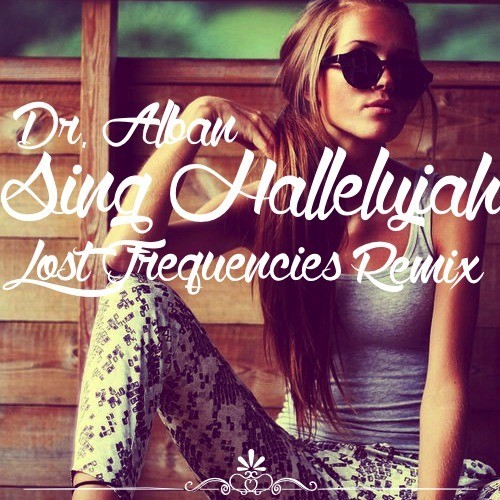Dr Alban - Sing Hallelujah (Lost Frequencies Remix).mp3