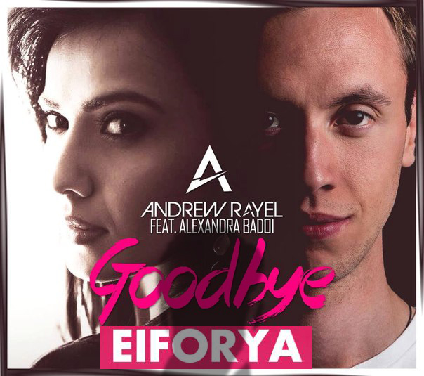 Armin van Buuren & Andrew Rayel ft. Alexandra Badoi - EIFORYA Goodbye (Ivan-Ice-Berg MashUp) [2014]