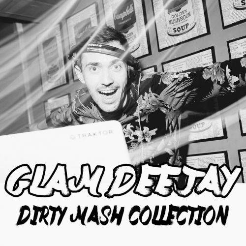 Glam DeeJay - Dirty Mash Collection [2014]