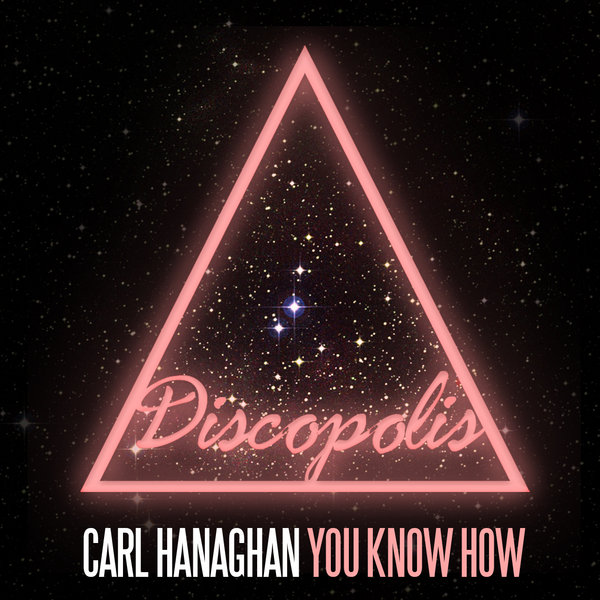 Carl Hanaghan - You Know How (Original Mix).mp3