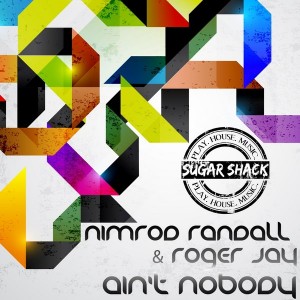 Roger Jay, Nimrod Randall - Aint Nobody (Original Mix).mp3