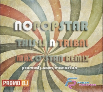 Nopopstar - This Is A Tribal (Max O'Stan Remix).mp3