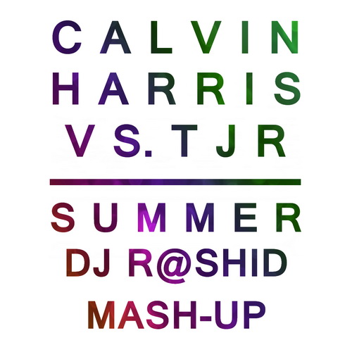 Calvin Harris vs. Tjr  Summer (Dj R@shid Mash-up) [2014]