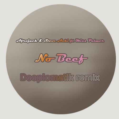 Afrojack & Steve Aoki feat Miss Palmer - No Beef (Deeplomatic Remix) [2014]