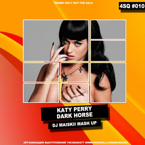 Katy Perry - Dark Horse(DJ Maiskii 4square Mash Up).mp3