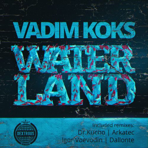 Vadim Koks - Waterland (Dallonte Remix).mp3