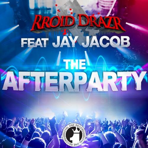 Jay Jacob, Rroid Drazr - Afterparty (Original Mix).mp3