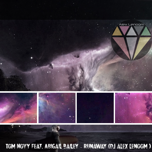 Tom Novy Feat Abigail Bailey - Runaway (DJ Alex Lenoom REMIX).mp3