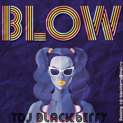 Beyonce - Blow (Tdj Blackberry Mash Up) [2014]