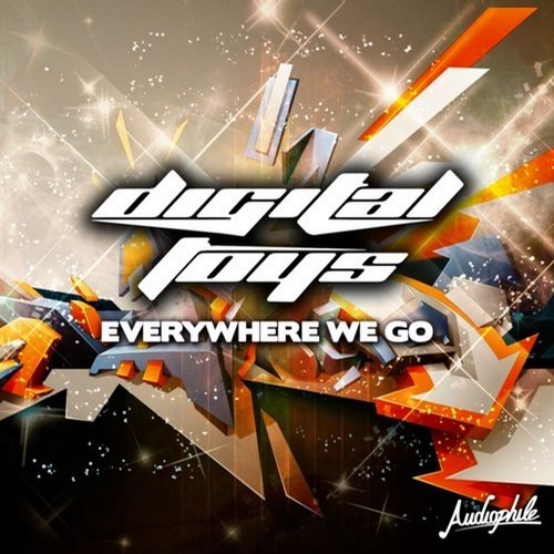 Digital Toys - Everywhere We Go (Original Mix)