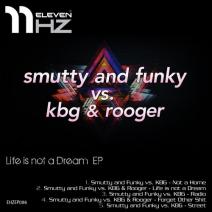 Smutty & Funky KBG Rooger - Life Is Not A Dream (Original Mix).mp3