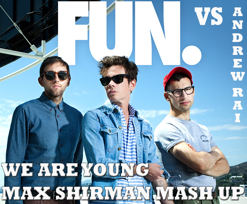 Fun vs. Andrew Rai - We Are Young (MSG Mashup) [2014]