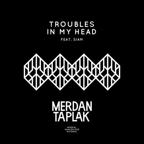 Merdan Taplak Ft. Siam - Troubles In My Head (Original Mix).mp3