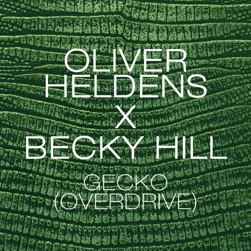 Oliver Heldens & Becky Hill - Gecko (Overdrive) (Extended Mix).mp3