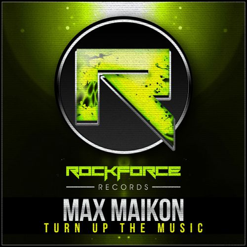 MAX MAIKON - Turn Up The Music (Original Mix).mp3