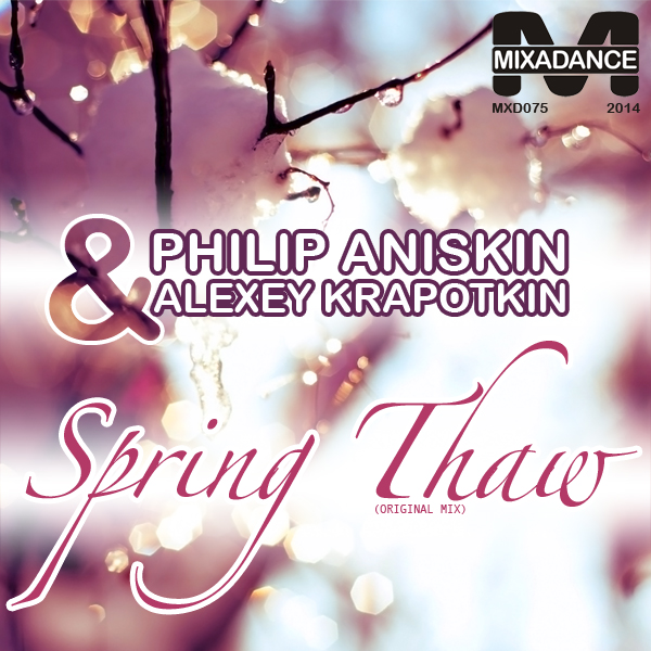 Philip Aniskin & Alexey Krapotkin - Spring Thaw (Original Mix) [2014]