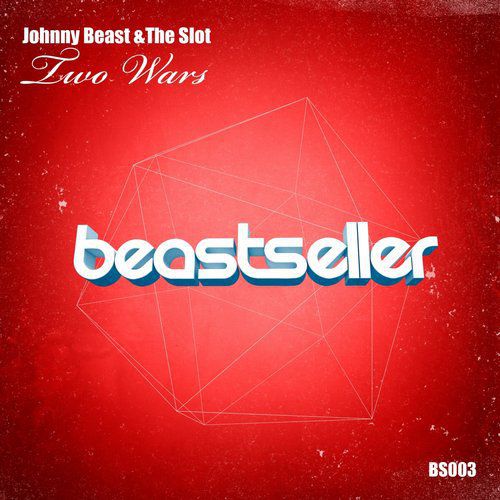 Johnny Beast & The Slot - Two Wars (Original Mix).mp3