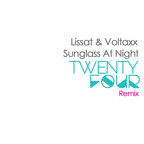 Lissat & Voltaxx - Sunglass At Night (Twenty Four Remix) [2014]