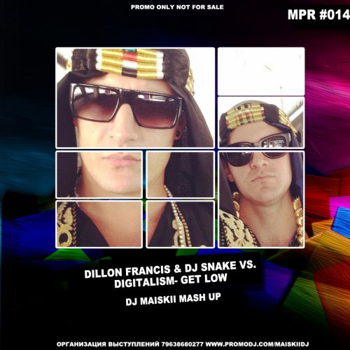Dillon Francis & DJ Snake vs. Digitalism - Get Low (DJ Maiskii Mash Up) [2014]