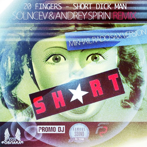 20 Fingers - Short Dick Man (Solncev & Andrey Spirin Remix) [2014]