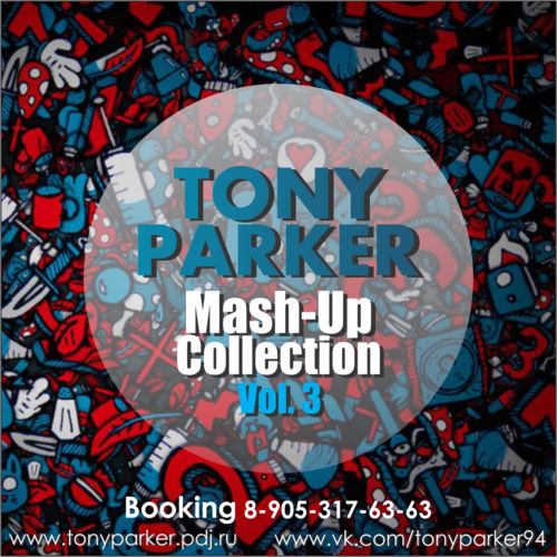Tony Parker - Mash-Up Collection Vol. 3 [2014]